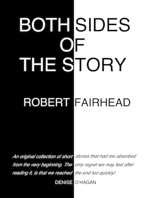 Both Sides of the Story by Robert Fairhead