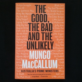 Bedside Books - The Good, the Bad and the Unlikely by Mungo MacCallum