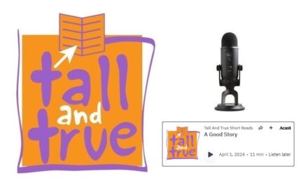 Tall And True Short Reads – A Good Story