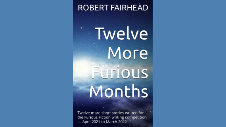 Twelve More Furious Months - Short Stories eBook